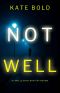 [A Camille Grace Mystery 03] • Not Well